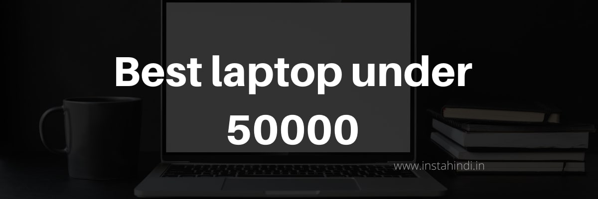 Best laptop under 50000